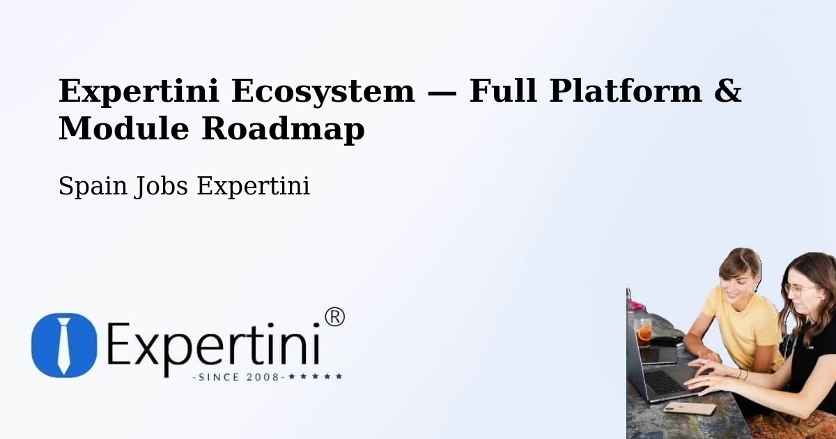 Expertini Ecosystem — Full Platform & Module Roadmap – Boadilla Del Monte
